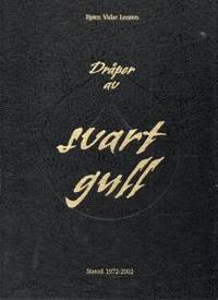 Dråper av svart gull. Statoil 1972-2002