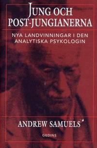 Jung och post-jungianerna. Nya landvinningar i…