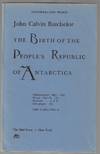 The Birth of the People's Republic of Antarctica (Uncorrected Advance Proofs)