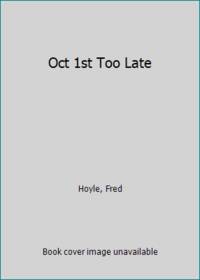 Oct 1st Too Late