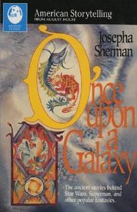 Once upon a Galaxy : Folktales, Fantasy, and Science Fiction