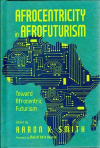 [BLACK CULTURE] [LITERATURE] AFROCENTRICITY IN AFROFUTRUISM