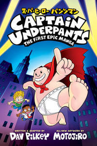 Captain Underpants: The First Epic Manga (from the Creator of Dog Man) Paperback - 2026