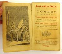 Love and a Bottle. A Comedy. As it is Acted at the Theatre-Royal in Drury-Lane, By Her Majesty's...