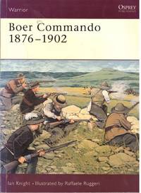 BOER COMMANDO 1876 - 1902 by KNIGHT, IAN - 2004