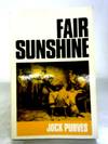 Fair Sunshine: Character Studies of the Scottish Covenanters