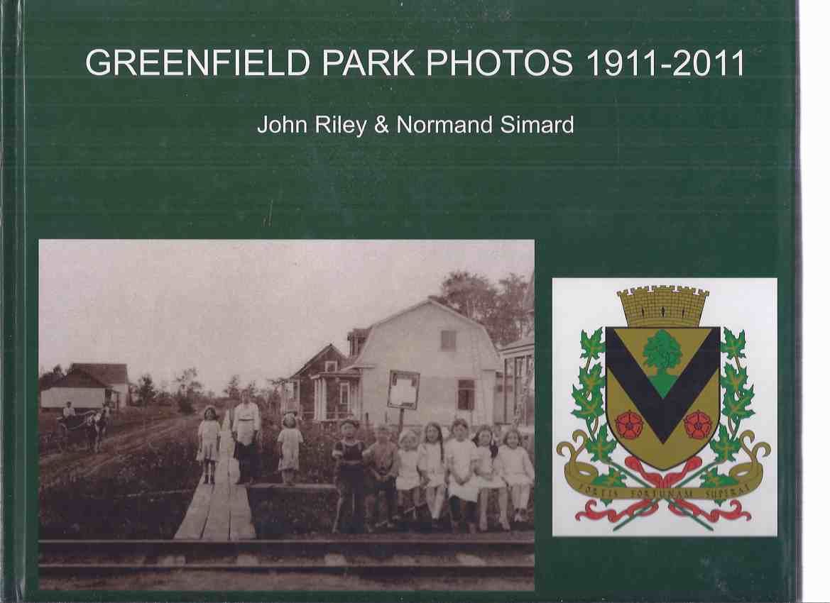 GREENFIELD PARK PHOTOS 1911 - 2011 -by John Riley & Normand Simard ...