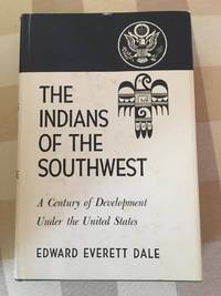 The Indians of the Southwest by Edward Everett Dale - 1949