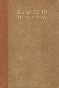 Rambles in High Savoy by Gos. Francois - Hardcover - 1927 - from Daisyroots Books Ltd (SKU: 42731)