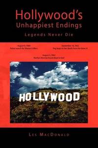 Hollywood's Unhappiest Endings: Legends Never Die
