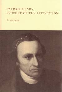 Patrick Henry, Prophet of the Revolution