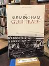 The Birmingham Gun Trade (Revealing History (Paperback))