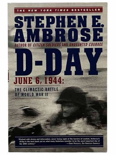 D-Day: June 6, 1944 -- The Climactic Battle of World War II