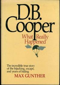 D.B. Cooper: What Really Happened by Gunther, Max - 1985-09-01