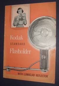 Kodak Standard Flasholder with Lumiclad Reflector Instruction Manual by Eastman Kodak Co - 1953