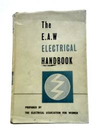 The E.A.W Electrical Handbook de Mary George - 1962