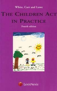 White, Carr and Lowe: The Children Act in Practice