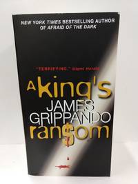 A King's Ransom by James Grippando - Paperback - 2011 - from Fleur Fine Books (SKU: 9780062024534-01)