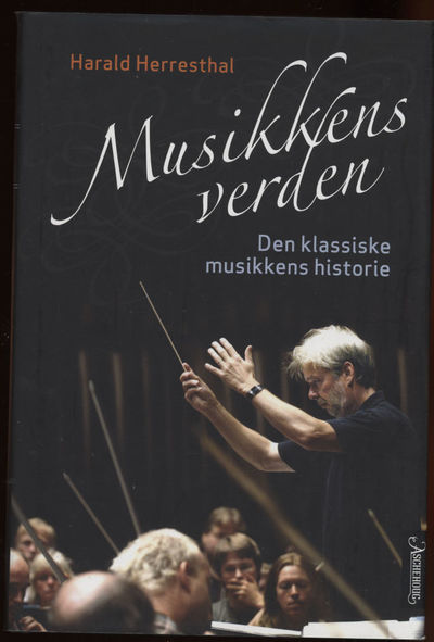 Musikkens verden. Den klassiske musikkens historie