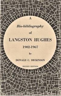 A BIO-BIBLIOGRAPHY OF LANGSTON HUGHES, 1902-1967:; With a Preface by Arna Bontemps. Second...