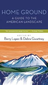 Home Ground: A Guide To The American Landscape - 