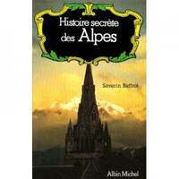 Histoire secrète des Alpes