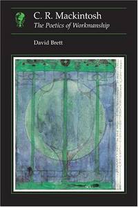 C.R Mackintosh: the Poetics of Workmanship (Essays in Art & Culture)