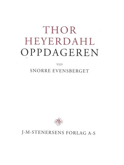 Evensberget, Snorre : Thor Heyerdahl. Oppdageren. (photo 3)