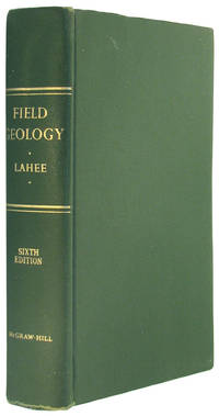 Field Geology. by Lahee, Frederic H - 1961.