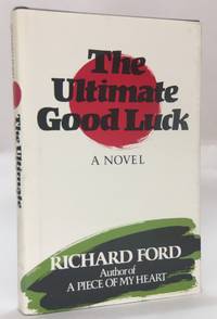 The Ultimate Good Luck by Ford, Richard - 1981