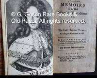 Memoirs of the Most Material Transactions in England, for the Last Hundred Years, Preceding the Revolution in 1688. The Second Edition Edition Corrected. by Welwood, James - 1700