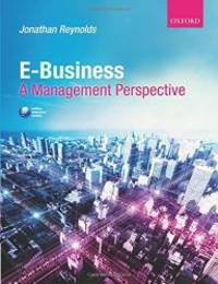 E-Business: A Management Perspective by Jonathan Reynolds - 2010-02-28