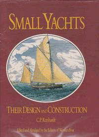 image of SMALL YACHTS: THEIR DESIGN AND CONSTRUCTION EXEMPLIFIED BY THE RULING TYPES OF MODERN PRACTICE