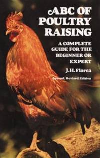 cover of The ABC of Poultry Raising : A Complete Guide for the Beginner or Expert