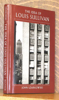 THE IDEA OF LOUIS SULLIVAN