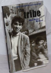image of The Tribe. Conversations with Gerard Berreby and Francesco Milo. Translated from the French by Donald Nicholson-Smith. Contributions to the History of the Situationist International and Its Time, Vol. I.