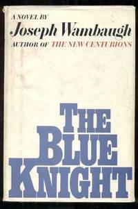 The Blue Knight by Wambaugh, Joseph - 1972