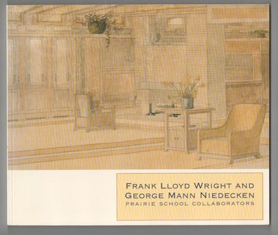 Frank Lloyd Wright and George Mann Niedecken: Prairie School Collaborators