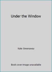 Under the Window by Kate Greenaway - 1901