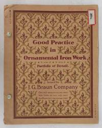 Good Practice in Ornamental Iron Work. Portfolio of Detail de J. B. Braun Company - nd. ca. 1935