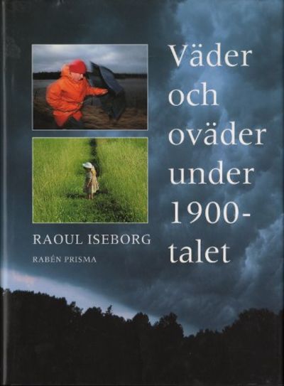 VÄDER OCH OVÄDER UNDER 1900-TALET.