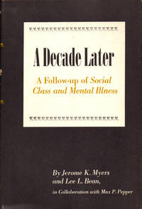 A Decade Later: A Follow Up of "Social Class and Mental Illness"