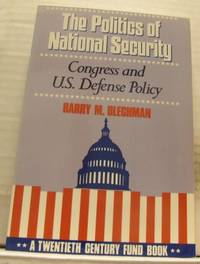 The Politics of National Security. Congress and…
