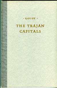 The Capitals From the Trajan Column at Rome by Frederic W Goudy - 1st printing - 1936 - from Barbarossa Books Ltd. (SKU: 72482)