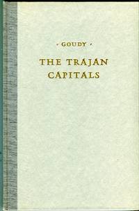 The Capitals From the Trajan Column at Rome by Goudy, Frederic W - 1936