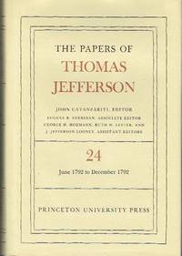 The Papers of Thomas Jefferson - Volume 24, 1 June to 31 December 1792 by Jefferson, Thomas - 1990