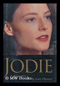 Jodie : a Biography / Louis Chunovic