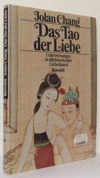 Das Tao der Liebe. Unterweisungen in…