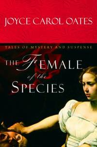 The Female of the Species: Tales of Mystery and Suspense