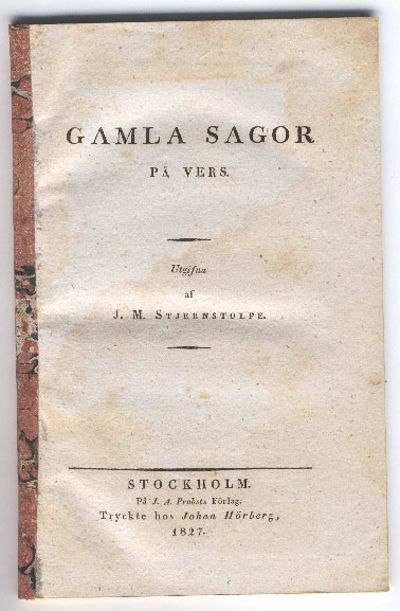 Gamla sagor på vers. Utgifna av J. M.…